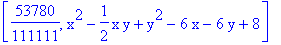 [53780/111111, x^2-1/2*x*y+y^2-6*x-6*y+8]